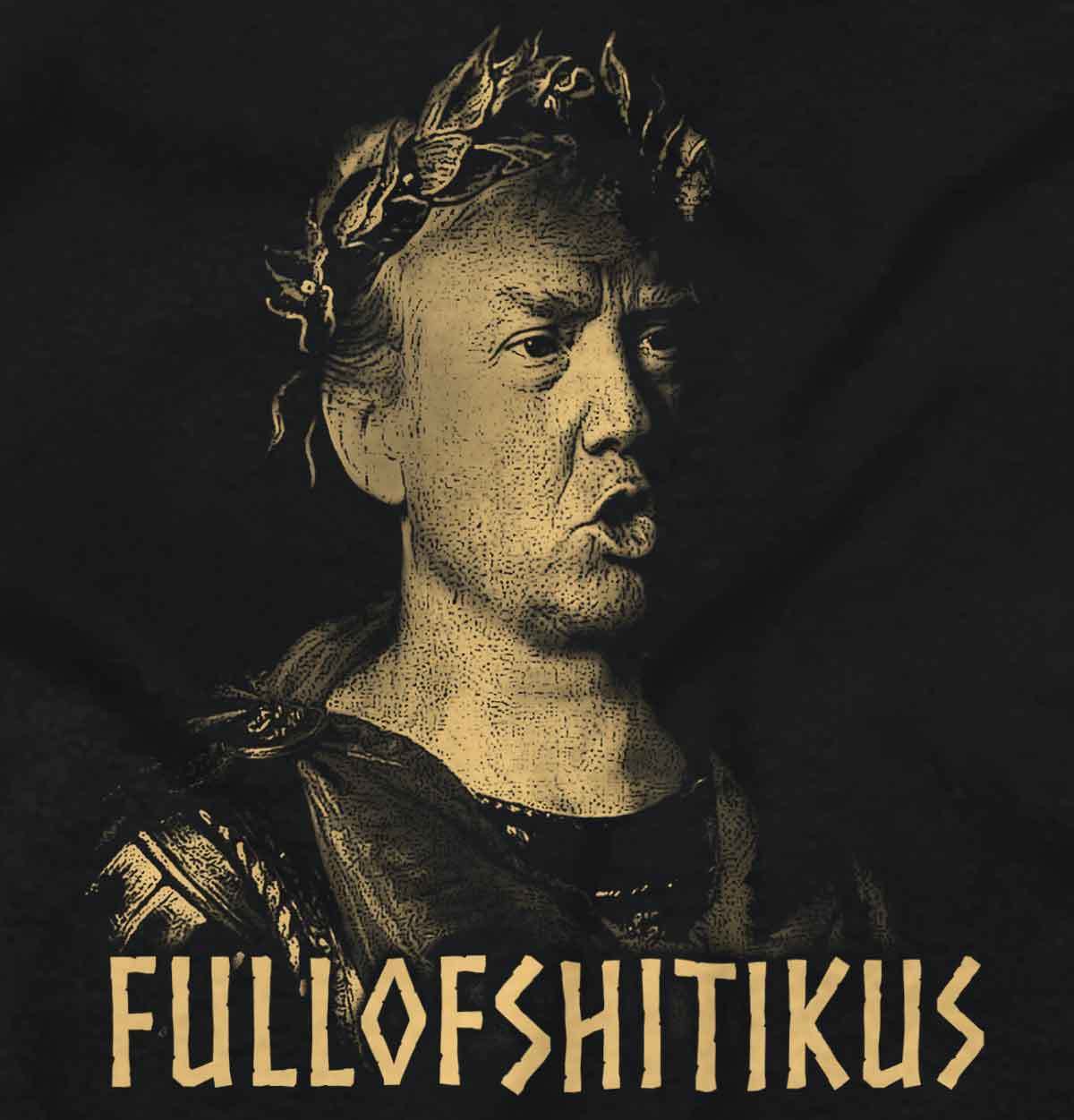 Full Of S**ttikus Donald Trump President USA Adult Short Sleeve Crewneck Tee