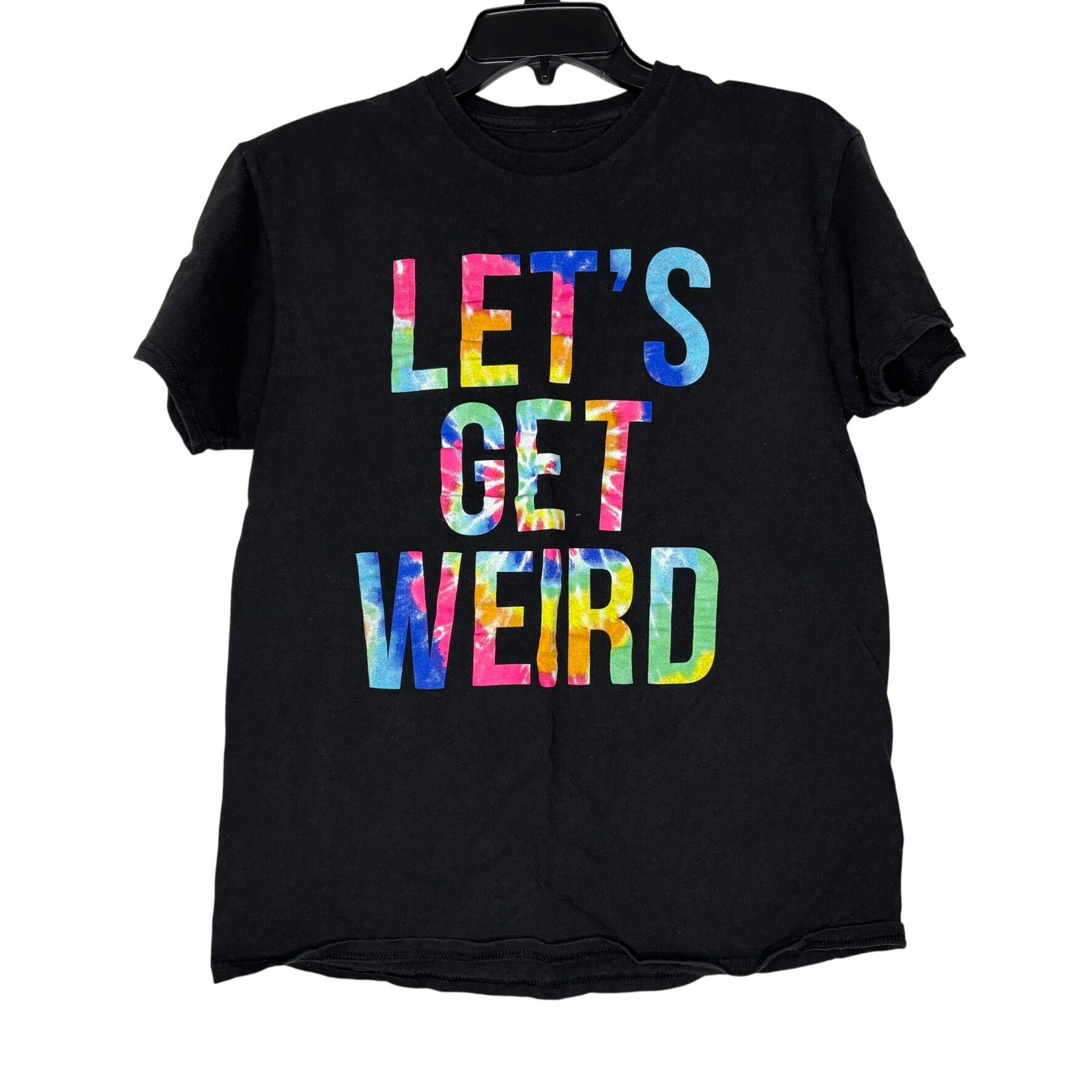 Lets Get Weird Graphic T-Shirt – Colorful Tie Dye Print – Women’s Top