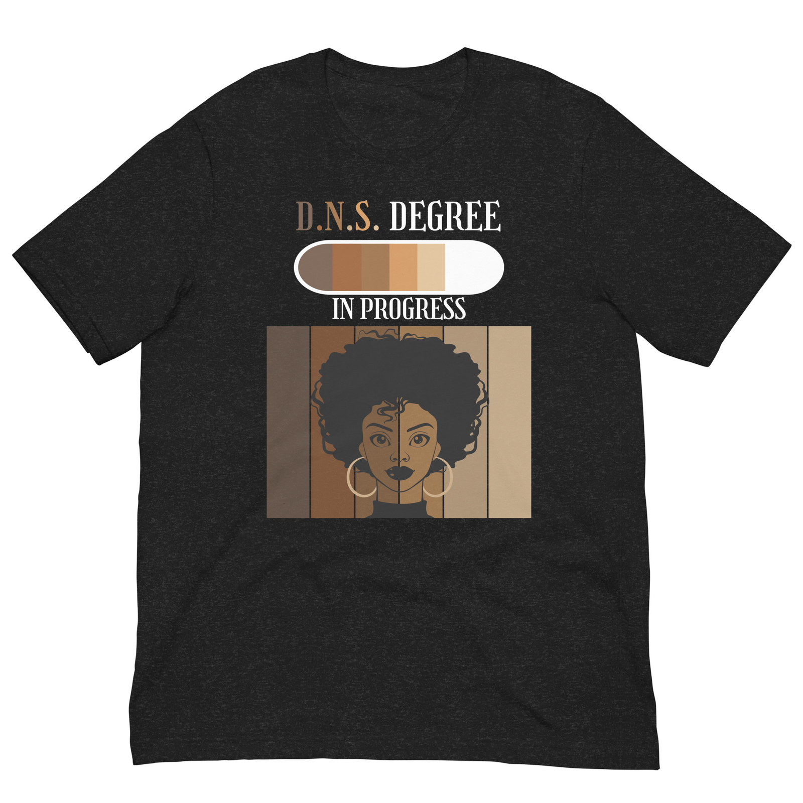 DNS In Progress Doctoral Candidate Student Black Afro t-shirt