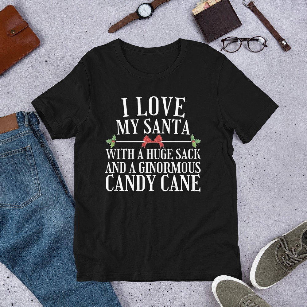 I Love My Santa Funny Adult Humor Christmas Naughty Joke Women’s t-shirt