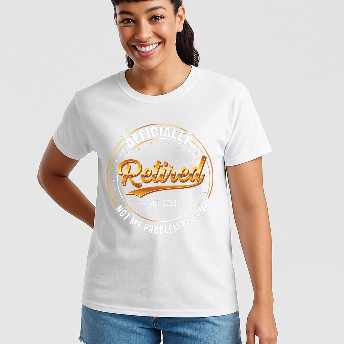 Officially Retired Est 2025 Not My Problem Anymore Mens Womens Retirement Tee
