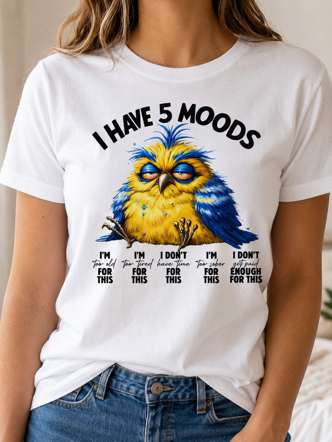 I Have 5 Moods Funny Bird Shirt Sarcastic Graphic Tee Gift