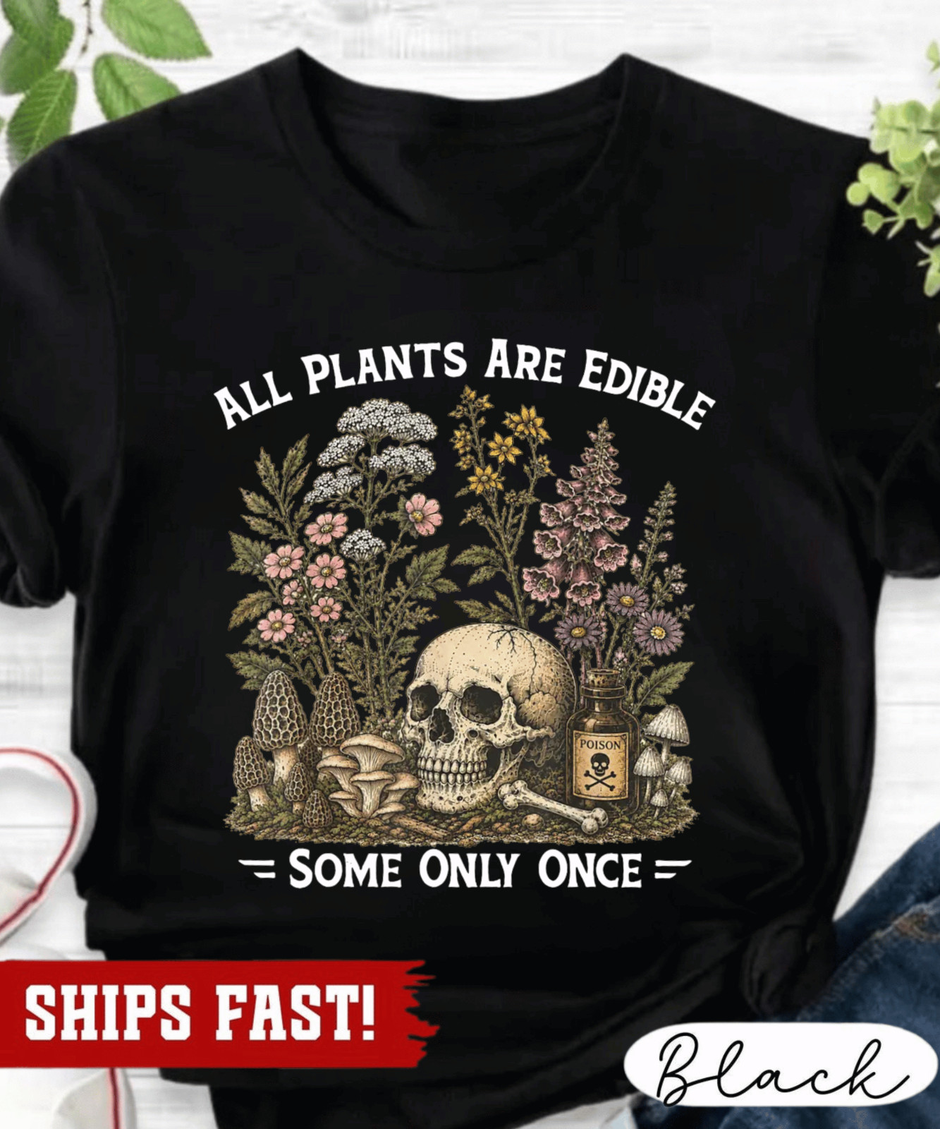All Plants Are Edible Some Only Once Shirt, Funny Botany Gardener Tee, Skull Mus