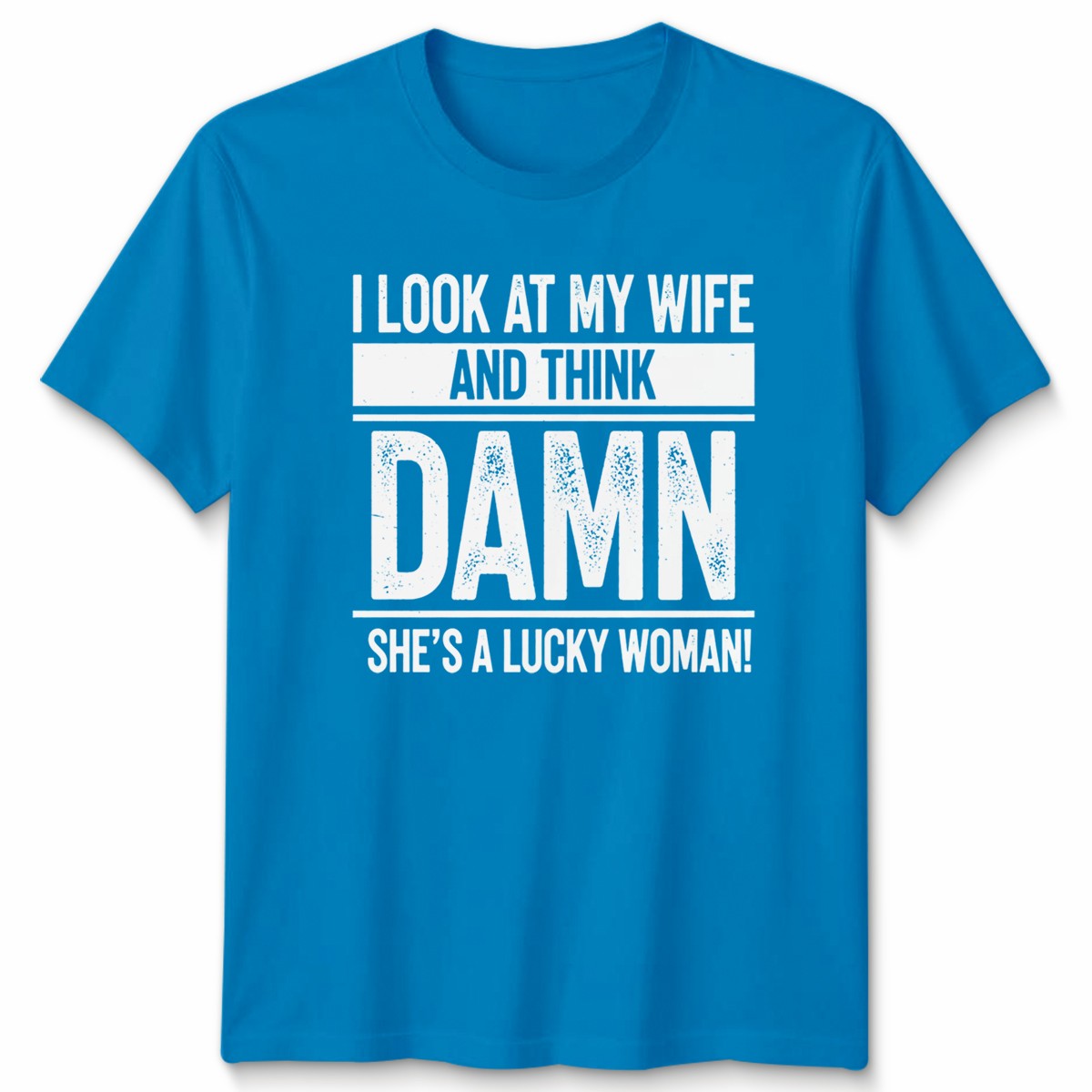 Look At My Wife Funny Unisex Tshirt Wifey Gift For Husband Wedding Anniversary