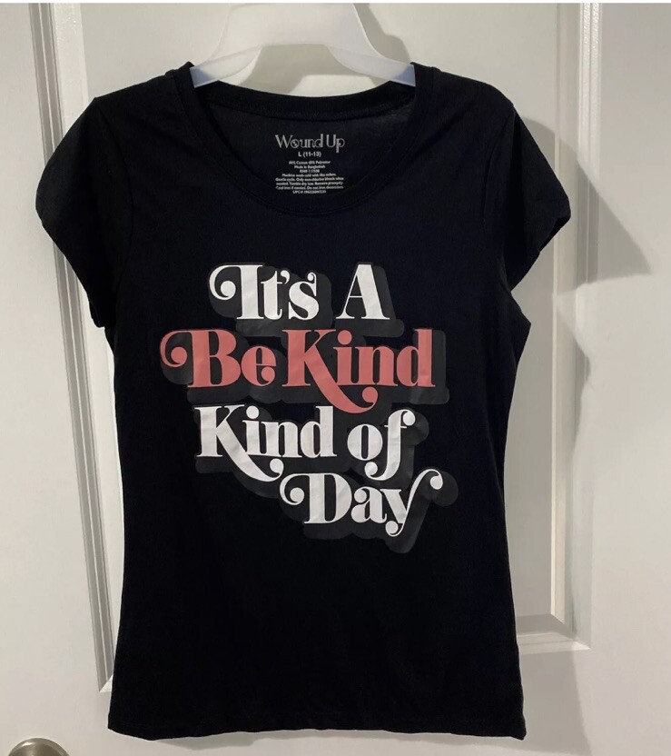 Junior’s Wound Up T-Shirt “it’s A Be Kind Kind Of Day” Black Large (11-13)NWT