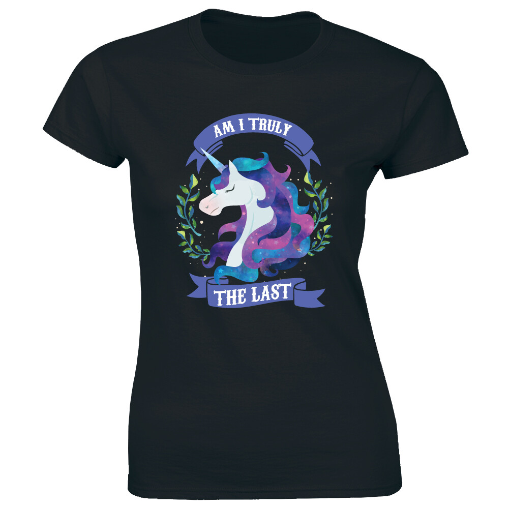 Am I Truly The Last Unicorn Women’s T-Shirt Cute Majestic Magical Mythical Horse