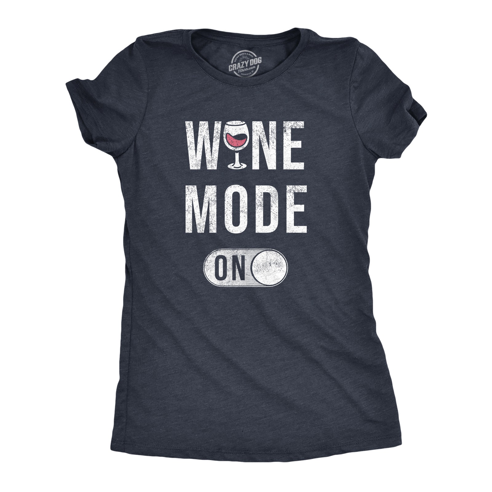 Womens Wine Mode On T Shirt Funny Red White Drinking Lovers Button Joke Tee for