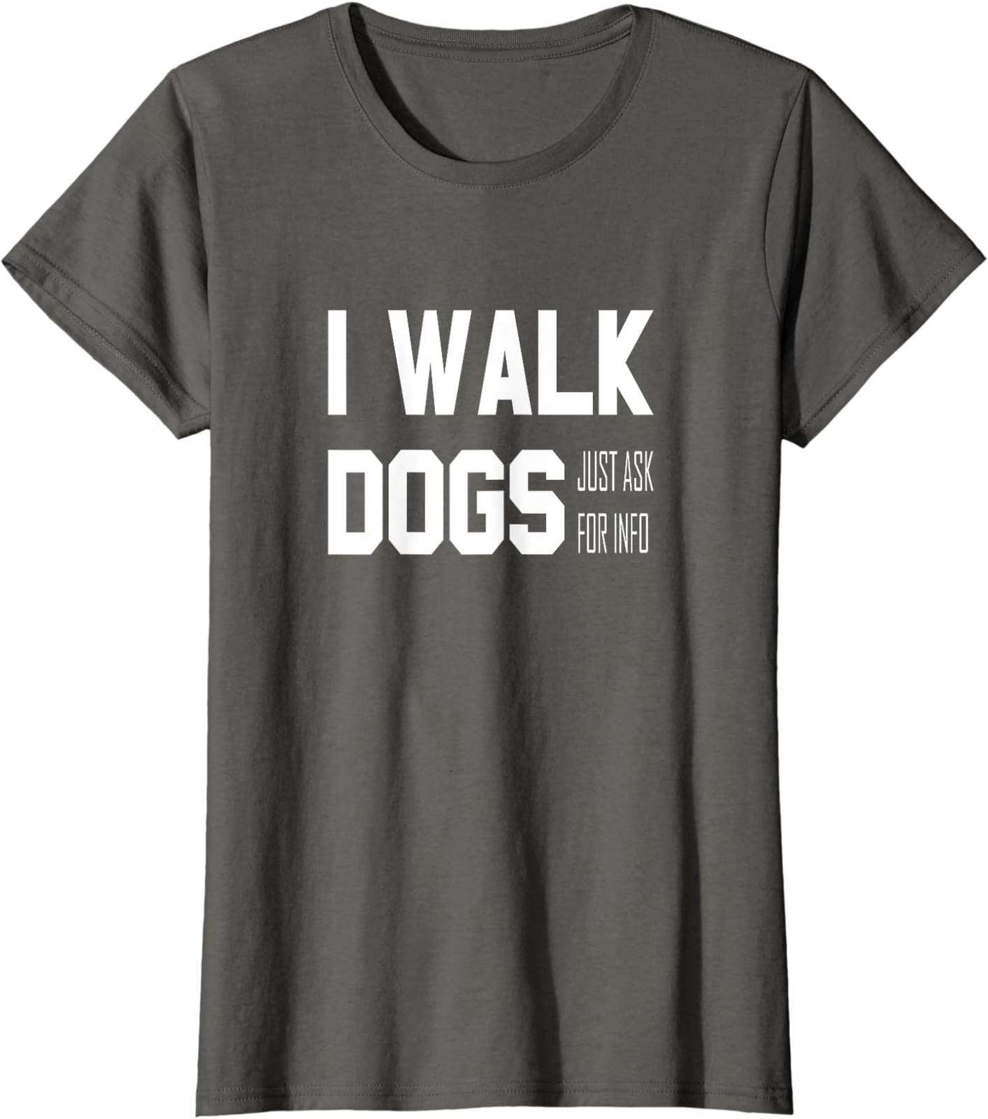 Official Dog Walker Just Ask For Info – Dogs Lover Ladies’ Crewneck T-Shirt