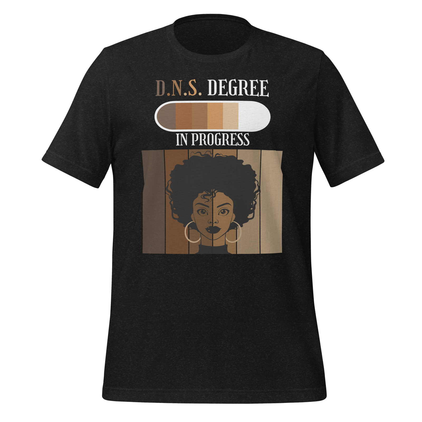 DNS In Progress Doctoral Candidate Student Black Afro t-shirt